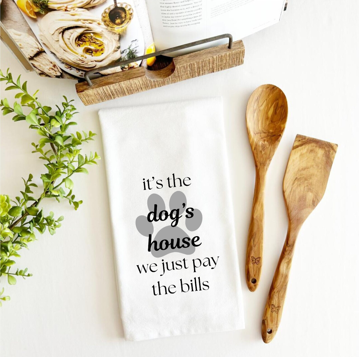 It's The Dog's House, We Just Pay The Bills Tea Towel