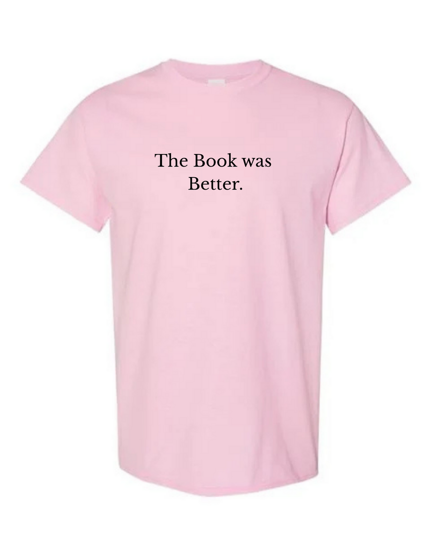 The Book Was Better Tee