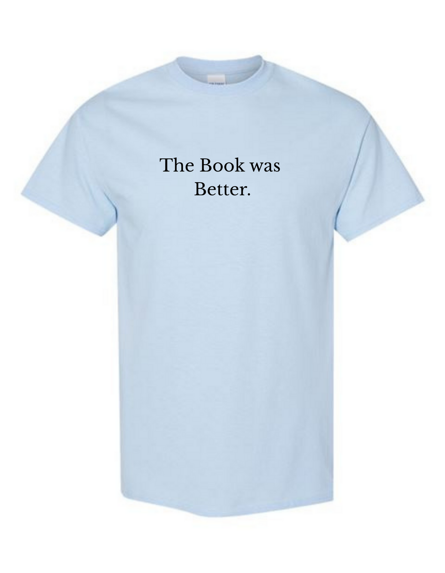 The Book Was Better Tee