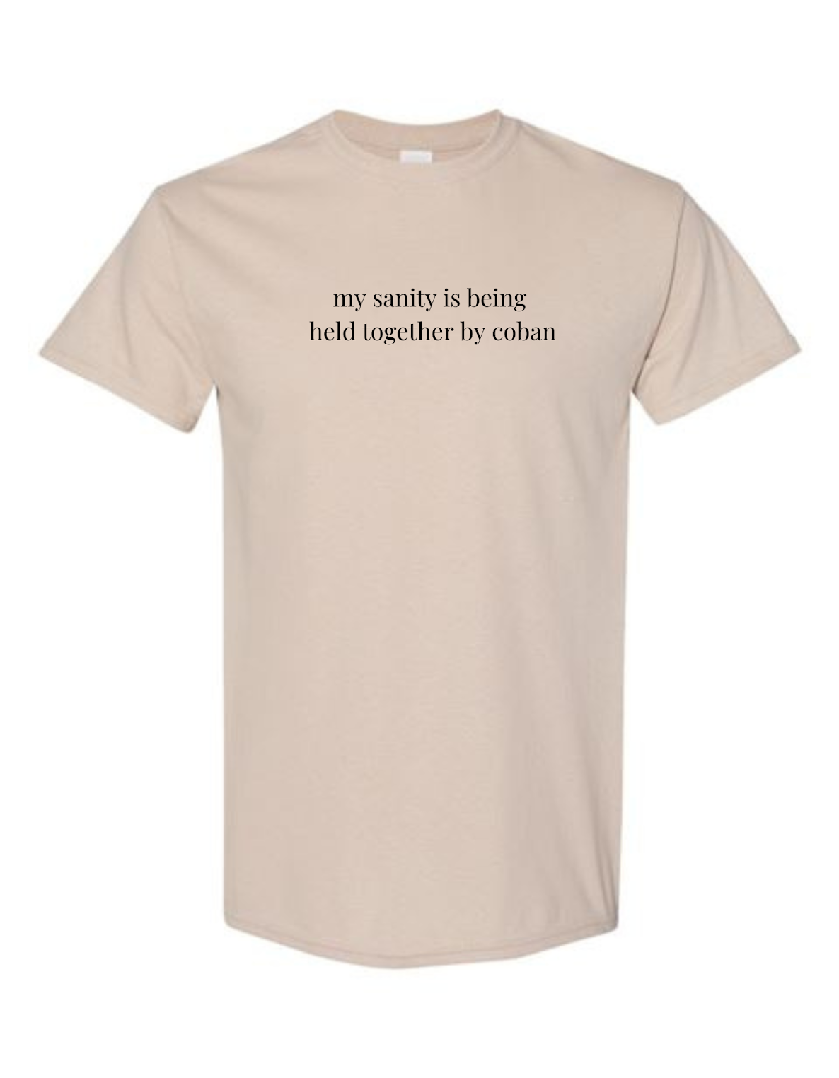 My Sanity is Being Held Together by Coban T-Shirt