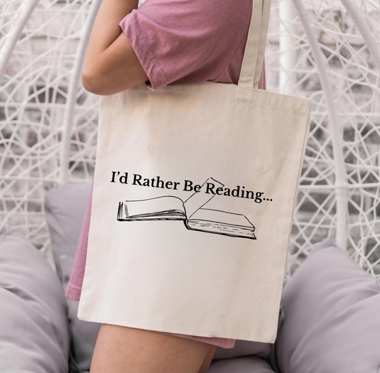 I'd Rather Be Reading Tote Bag