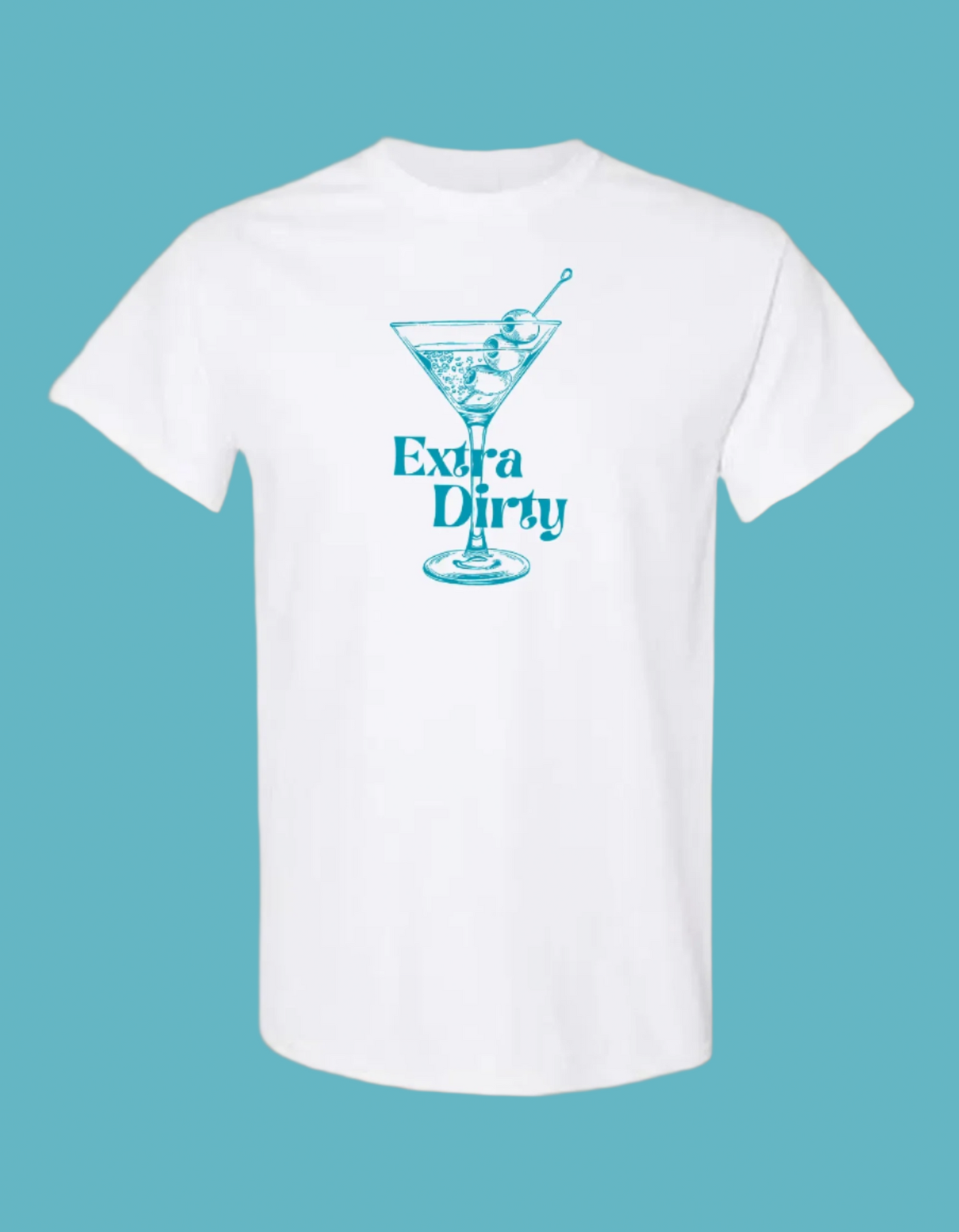 Extra Dirty Martini T-Shirt