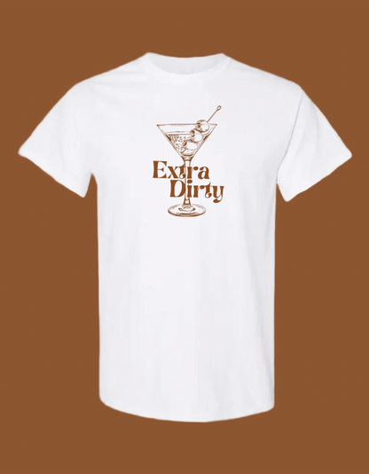 Extra Dirty Martini T-Shirt