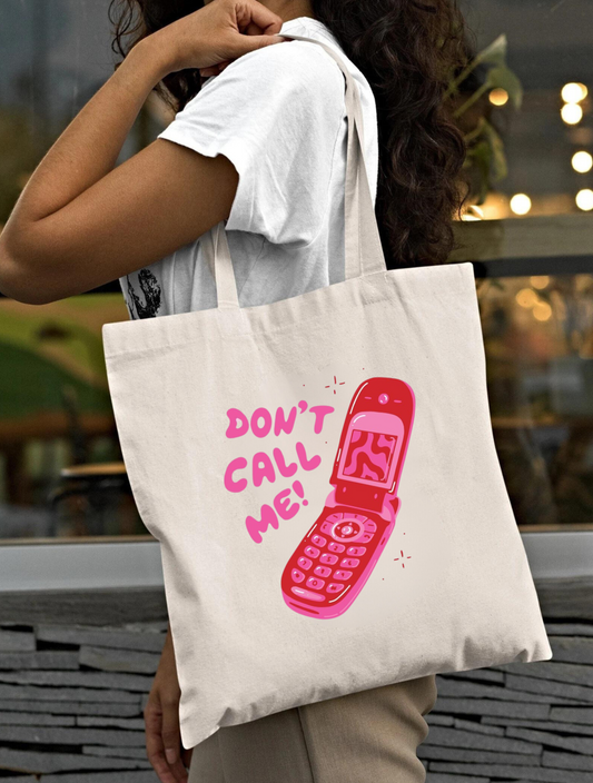 Don't Call me Tote Bag