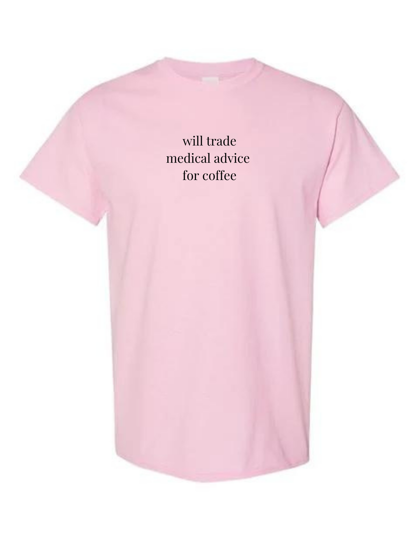 Will Trade Medical Advice for Coffee T-Shirt