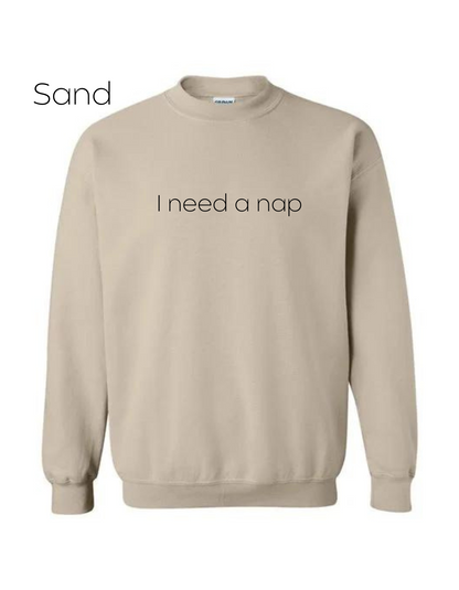 I Need a Nap Long Sleeved Crewneck