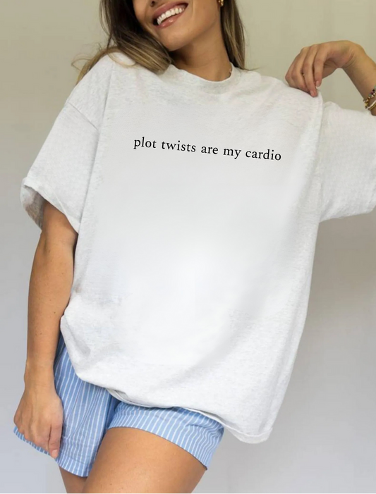 Plot Twists are My Cardio Tee