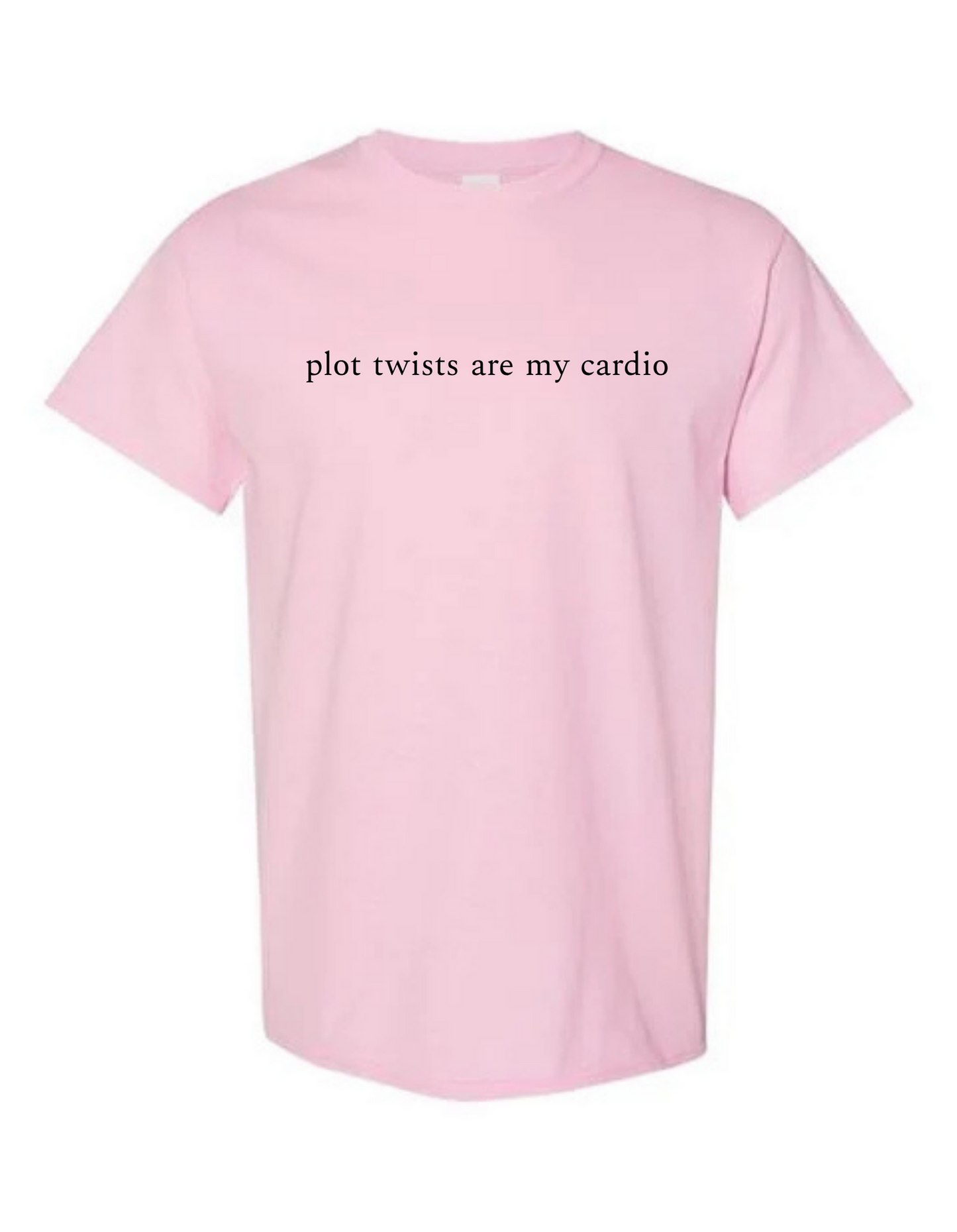 Plot Twists are My Cardio Tee