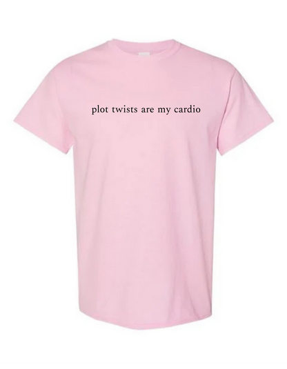 Plot Twists are My Cardio Tee