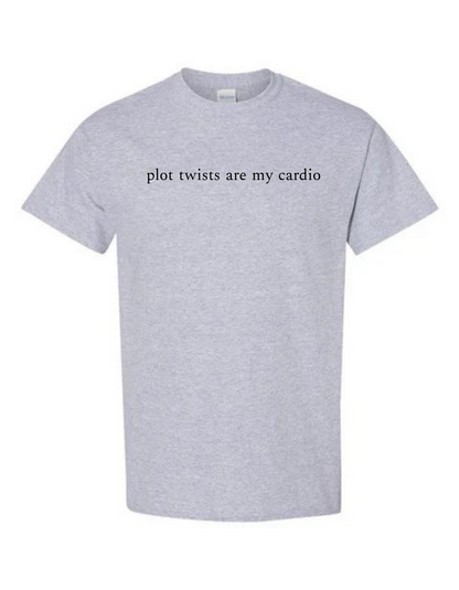Plot Twists are My Cardio Tee