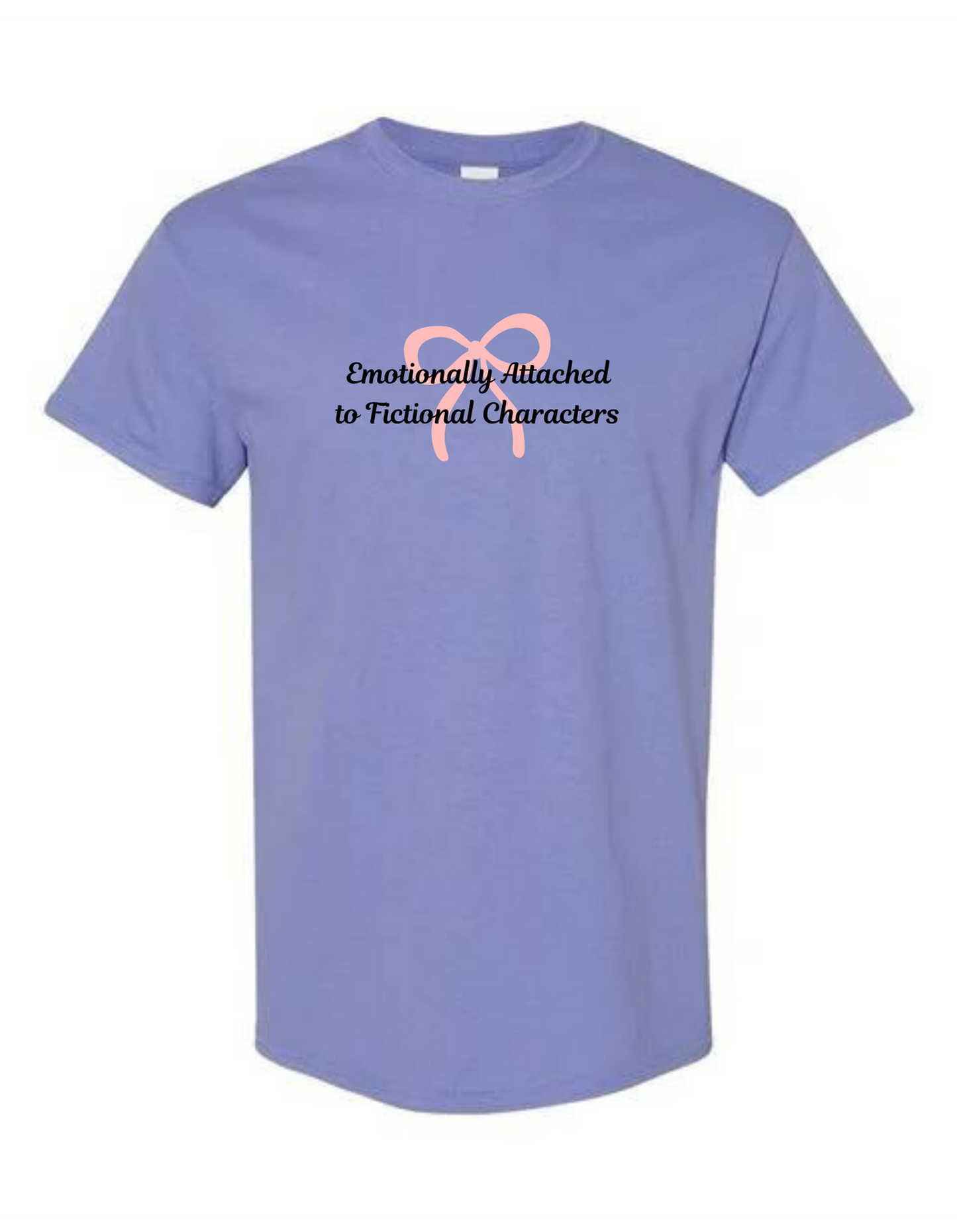 Emotionally Attached to Fictional Characters Tee