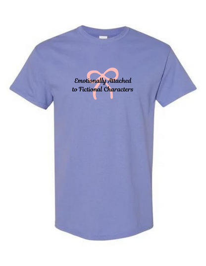 Emotionally Attached to Fictional Characters Tee