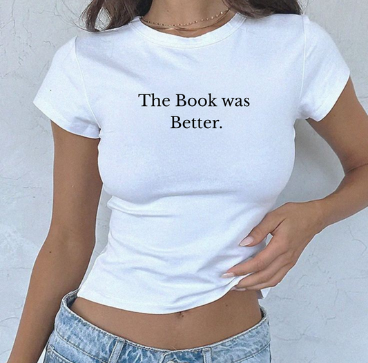 The Book Was Better Baby Tee