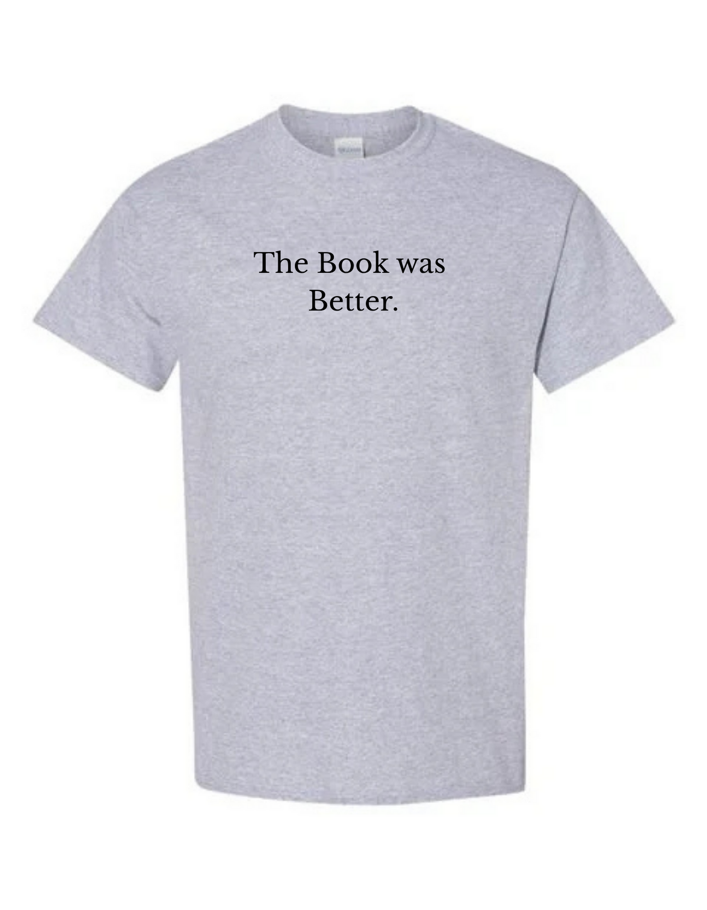The Book Was Better Tee