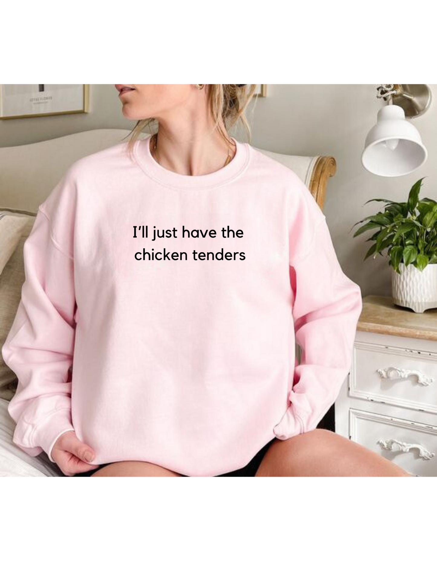 I’ll Just Have the Chicken Tenders Crewneck