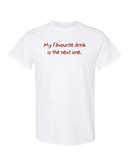 Favourite Drink T Shirt