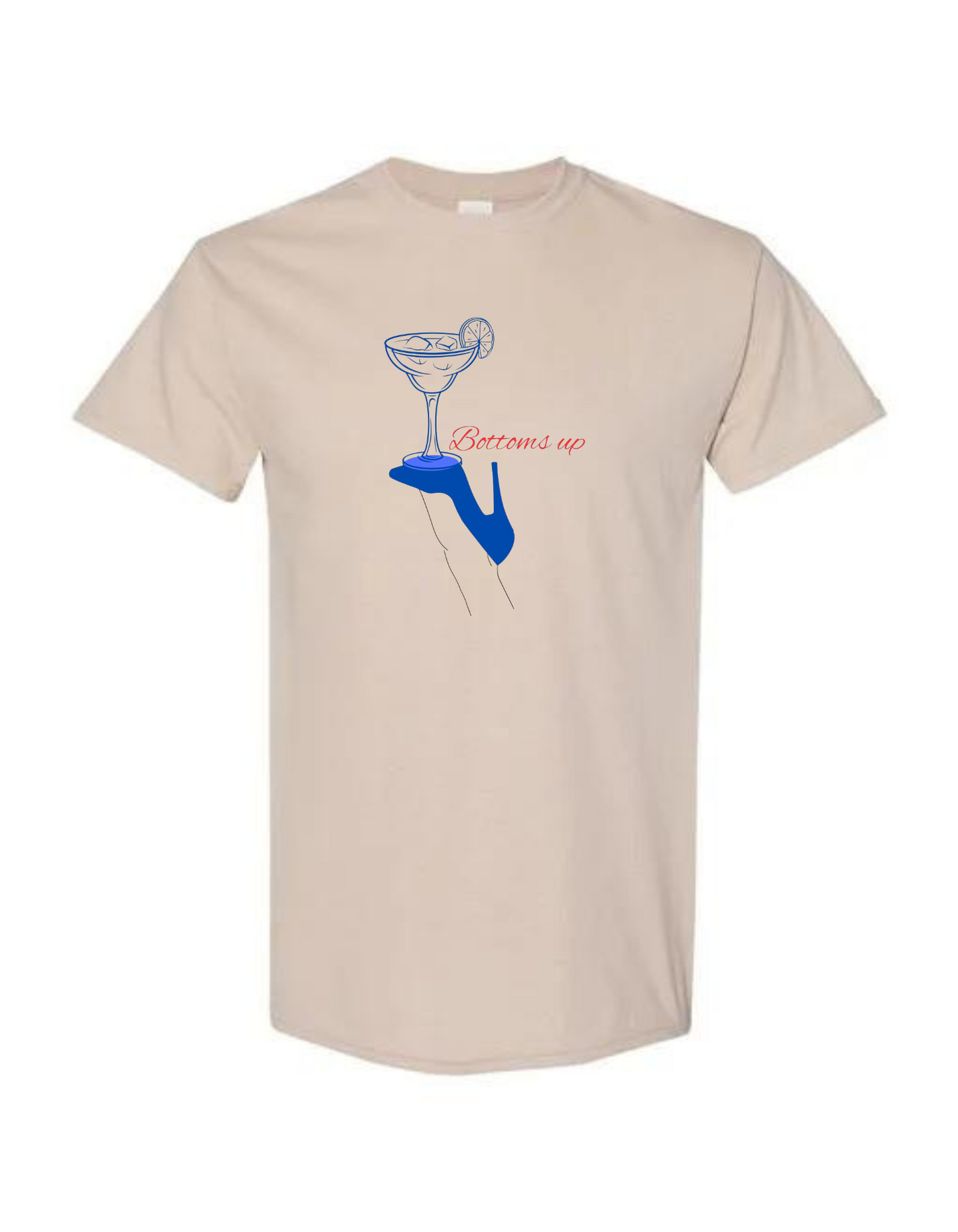 Bottoms Up T Shirt